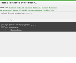 inolina.com: Inolina, la réponse à votre besoin commence ici
Services à la personne , proximité, domicile : Aide Ménagère ,informatique, seniors,junior baby-sitting,cours,Jardinage,Gardiennage..etc