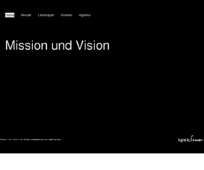 lightswan.net: Konzeption, Kreation und Inszenierung: lightswan
Konzeption, Kreation und Inszenierung von Marken, Unternehmen und Kommunikation