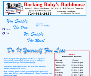 barkingbabysbathhouse.com: Self-Service Dog Wash
Barking Baby's Bathhouse is a self-service dog wash located on Rt. 22 in Delmont, PA. 724-468-3437