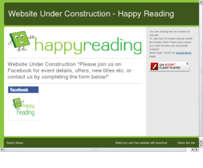 happyreading.co.uk: Happy Reading
Happy Reading provides a wonderful selection of discounted young childrenâ€™s books, including board books, slot through the hole, pop-up's. Picture books, hardback and paperback, even activity books.