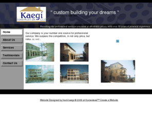 kaegiconstruction.com: Home
Professional Service