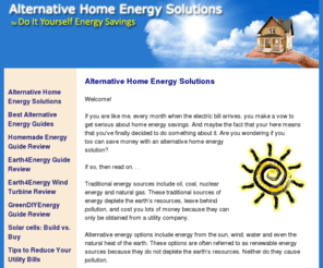 doityourselfenergysavings.com: Alternative Home Energy Solutions
DIY information about alternative home energy solutions. Learn about solar panels, wind turbines, and shutting down the home energy wasters that inflate your monthly electricity bill.