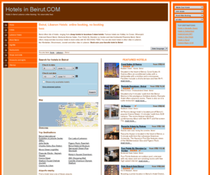 hotelsinlebanon.com: Hotels Beirut Lebanon | Online booking | No booking fees | Book your hotel now: HotelsinBeirut.COM
HotelsinBeirut.COM: online booking Beirut, Lebanon, hotels. No booking fees, cheap and luxurious hotels in Beirut.