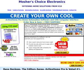 mosherschoice.com: Mosher's Choice Electronics, x10 Home Solutions
ActiveHome Pro Software provides a complete Home Automation System