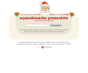 prezentyprezenty.pl: Wyszukiwarka Prezentów
Wyszukiwarka prezentów na różne okazje - moderowana, tutaj znajdziesz tylko fajne prezenty