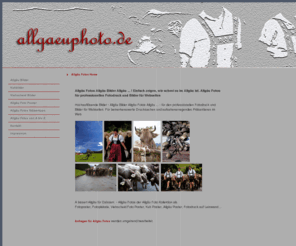 allgaeuphoto.de: Allgäu Bilder Allgäu Fotos Allgäu Impressionen -  hochauflösende Bilder für den Profi Fotodruck und Bilder für Webseiten
Allgäu Bilder Allgäu Fotos Allgäu Impressionen als hochauflösende Bilder für für den professionellen Fotodruck, Foto Plakate, Fotoposter und Bilder für Webseiten
