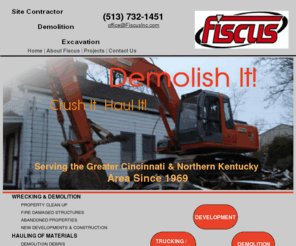 fiscusinc.com: Fiscus Excavating, Demolition & Trucking Contractor  Cincinnati, Ohio 45254
demolition, excavating, trucking, hauling, demolish