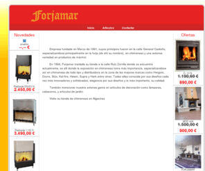 forjamar.es: FORJAMAR - chimeneas, estufas, pellets, decoracion ...
Forjamar tienda de chimeneas y elementos de decoracion. 