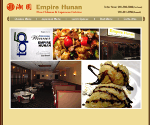 empirehunannj.com: Empire Hunan : Fine Chinese & Japanese Cuisine
Empire Hunan : Fine Chinese & Japanese Cuisine in Fair Lawn, New Jersy