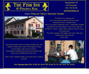 thefishinn.ch: The Fish Inn @ Pöschtli Bar. Pub. Hauptstrasse 59, 4153 Reinach
 The Fish inn is a pleasant pub,only a few minutes walk from the town centre of Reinach