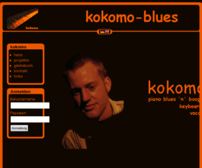 kokomo-blues.de: kokomo-blues
kokomo-blues - Piano Blues 'n' Boogie, keyboards, vocals, productions, lessons