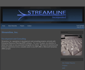 strml.com: Streamline, Inc. Development and Consulting for ERP, SAP, NAV
Streamline Inc. specializes in development, consulting, and project management primarily with ERP software. SAP / NAV