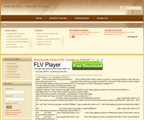 androidcore.com: Android Core - Android Tutorial
An Android Development Community Board with Tutorials. Provides the SDK's news, tutorials, links for downloads and a discussion board.