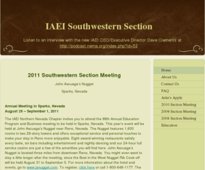 iaeisw.com: IAEI Southwestern Section - Home
Welcome to the IAEI Southwestern Section website! We will be continually updating the content on this site and improving it over the months to come. If you would like to register for the 2008 Southwestern Section meeting held in Monterey, California please