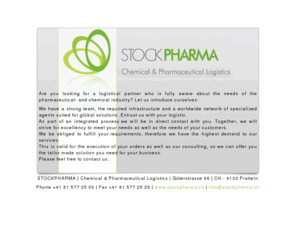 stockpharma.net: STOCKPHARMA | Chemical & Pharmaceutical Logistics | Güterstrasse 66 | CH - 4133 Pratteln
STOCKPHARMA | Chemical & Pharmaceutical Logistics | Are you looking for a logistical partner who is fully aware about the needs of the pharmaceutical- and chemical industry?