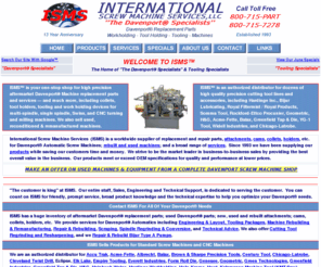 internationalscrew.com: ISMS, Home of the Davenport® Machine and Tooling Specialists
International Screw Machine Services (ISMS) is a worldwide supplier of Davenport® replacement parts, services & much more.  Our customer service and technical support set the standard in the industry.