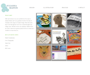 juliannamaston.com: Julianna Maston
Welcome to the portfolio site of Julianna Maston, Graphic Designer and Illustrator. 