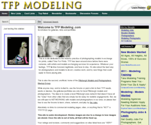 tfpmodeling.com: TFP Modeling .com
TFP Modeling is a time honored tradition
exchanging time for prints.  More broadly
it's a way of taking your most available
resource (time) and putting it to productive
use for both models and photographer or artist.