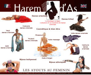 haremdas.com: Costume de Danse Orientale, bijoux et accessoires - Harem d'As
Boutique en ligne spcialise dans la vente de vtements de danse orientale, costumes, jupes, voiles, foulards, sarouels, bijoux et accessoires. Harem d'As : venez dcouvrir les charmes de l'Orient.