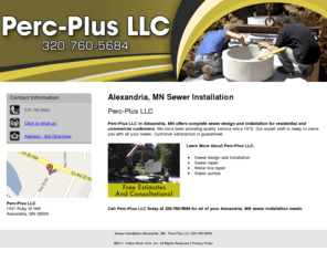 percplusllc.com: Sewer Installation Alexandria, MN - Perc-Plus LLC 320-760-5684
Free estimates and consultations. Perc-Plus LLC provides sewer design and installation, sewer and water line repair to the Alexandria, MN area. 320-760-5684.