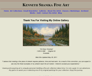 shanikafinearts.com: Kenneth Shanika Rocky Mountain Artist
Kenneth W. Shanika. Web Site. Studio,gallery,oil paintings,Colorado landscapes, Rocky Mountain scenes. Contemprary, representational Colorado Rocky Mountain artist painting original oil paintings in a traditional of western landscapes. - Kenneth Shanika R