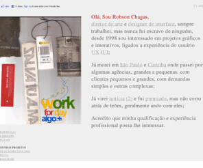 vislumbre.org: Robson Chagas - Design Interativo & Design de Interface.
 Portfolio Robson Chagas - Vislumbre é um pouco mais que imaginar, é ver sua imaginação através de alguma iniciativa simples e distinta. Esse é o objetivo do vislumbre.org, é tornar real sua imaginação, é sua oportunidade de ir além da imaginação!