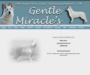 mihelasgentlemiracle.net: Kennel Gentle Miracle's
valkoinenpaimenkoira Nellin elämää