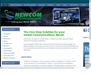 newcom-intl.biz: NewCom International
NewCom International is a leader in the global transport of communications via satellite, IP and fiber, committed to the fast, efficient delivery of c