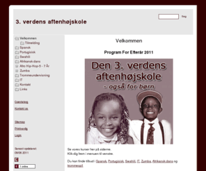 3verdensskole.dk: 3. verdens aftenhøjskole - Velkommen
3 verdens aftenhøjskole og Peter Mutahi tilbyder undervisning i sprog og kultur.