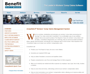 compwatch.com: Benefit Software Inc. :: Workers' Compensation Claims Management System
Reduce your workers' comp claims costs and 
automate preparation of your First Report of Injury and OSHA Log.