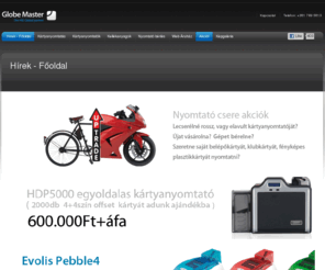 globemaster.net: Plasztikkártya, plasztik kártya nyomtatás, nyomtatók - Card printer - HID Global, Fargo, HiTi, Data card, Evolis
