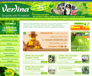 insecticide-naturel.com: VERLINA produits naturels et bio pour les animaux, chiens, chats, le jardin et la maison
Gamme complète de produits naturels Chien,Chat,Santé animale,Bien-être,Végétal,Qualité,Economique,Prix doux,Tomates,Rosiers,Hortensias,Oliviers,Plantes Aromatiques,Shampooing,Purifiant,Rhumatisme,Anti-Stress,Beauté du poil,Démangeaison,Vermifuge,Verminature,Soins