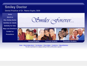 smileydoctor.com: Welcome to Smiley Doctor – Dr Reena Gupta DDS- Total care for your smile :-)
At Smiley Doctor, Dr Reena Gupta provides Dental services including cosmetic dentistry San Jose, general dentistry San Jose, porcelain veneers San Jose, tooth whitening San Jose, dentures San Jose, bridges San Jose, crowns San Jose, oral medicine San Jose, and reconstructive dentistry San Jose.