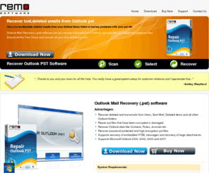 recoveroutlookpst.com: Recover Outlook pst software - Recover deleted, lost emails & repair corrupt pst files
Recover accidentally deleted and lost emails from Outlook, Repair corrupt or damaged Microsoft Outlook pst files