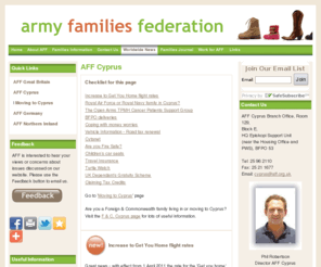 affcyprus.org: AFF - AFF Cyprus
The Army Families Federation (AFF) is the independent voice of Army families and works hard to improve the quality of life for Army families around the world - on any aspect that is affected by the Army lifestyle. 