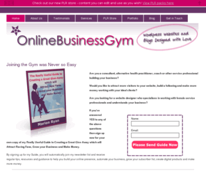 onlinebusinessgym.com: Wordpress Websites and Blogs Designed with Love - Online Business Gym
Are you a consultant, alternative health practitioner, coach or other service professional building your business? Would you like to attract more visitors to your website, build a following and make more money working with your ideal clients? Are you looking for a website designer who specialises in working with female service profess ...