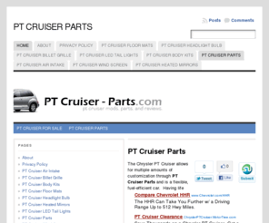 ptcruiser-parts.com: PT Cruiser Parts - PT Cruiser Parts
The PT Cruiser allows for endless customization and modding with PT Cruiser Parts, including euro tails, billet grilles, body kits, and more, all in stock, all PT Cruisers