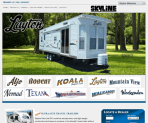 aljorv.com: Travel Trailers, Ultra Lite, and Fifth Wheel Recreational Vehicles by Skyline
High quality travel trailers, ultra lite trailers, and recreational vehicles manufactured by The Skyline Corporation.  Skyline has been making RV and travel trailers since 1951.  Skyline Corporation manufactures recreational vehicles under the Nomad, Aljo, Layton, Weekender, Texan, Rampage, Trailrider and Freestyle brand names.  Skyline is publicly owned and its shares are traded on the New York Stock Exchange.