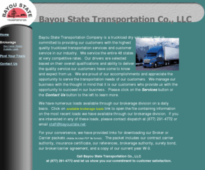 bayoustate.net: Bayou State Transportation, Sterlington, Louisiana and 48 States
Louisiana 48 states truckload dry van carrier Bayou State Transportation Co LLC excellent drivers