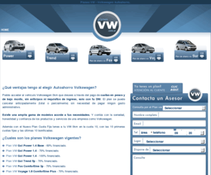 planesvw.com.ar: Planes Autoahorro Volkswagen - Planes de ahorro Volkswagen Autoahorro VW - Plan VW.
Plan Autoahorro Volkswagen - Autoahorro VW - Planes de ahorro Volkswagen en Argentina - Autoahorro gol, Autoahorro Fox, Autoahorro Gol Trend, Autoahorro Voyage, Autoahorro Suran. Financiación de fábrica en pesos sin interés y con la cuotas más baja del mercado