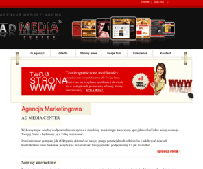 admedia-center.pl: ADMC - Strony internetowe łódz - ADMC agencja reklamowa
Agencja reklamowa Ad Media Center - oferujemy: strony internetowe, pozycjonowanie, sklepy internetowe, strony WWW (CMS - HTML, CSS, PHP, mySQL, FLASH), e-marketing.