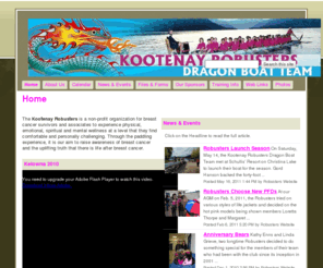 kootenayrobusters.com: Kootenay Robusters
Home of the Kootenay Robusters Dragon Boat Team. Members of the team are Breast Cancer survivors as well as family and friends.