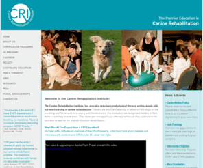 caninerehabilitation.com: Canine Rehabilitation Institute | Welcome
Canine Rehabilitation Certification and continuing education programs for licensed veterinarians, veterinary technicians, and physical therapists.