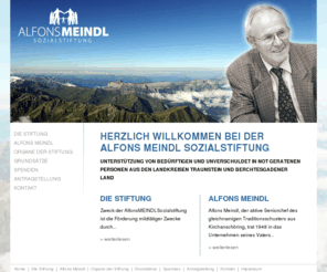 alfonsmeindlsozialstiftung.com: ALFONS MEINDL SOZIALSTIFTUNG
ALFONS MEINDL SOZIALSTIFTUNG – Unterstützung von bedürftigen und unverschuldet in Not geratenen Personen aus den Landkreisen Traunstein und Berchtesgadener Land