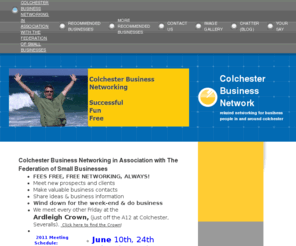 colbiz.net: Colchester Business Network
Supported by the Federation of Small Business the Colchester Business Network meet every two weeks.