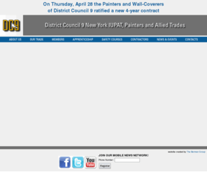dc9.net: DISTRICT COUNCIL 9 NEW YORK IUPAT, PAINTERS AND ALLIED TRADES
District Council 9 of the International Union of Painters and Allied Trades is an organizational of painter, decorators, wall covers, drywall finishers, sign painters, metal polishers, bridge & structural steel painters, civil service painters, lead abatement workers, glaziers & architectural metal glassworkers, paint makers, paint makers and allied trades.