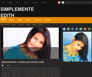 edithperu.com: Simplemente Edith
SIMPLEMENTE EDITH - MUSICA FOLKLORICA ANDINA PERUANA www.edithperu.com - eventos@edithperu.com Cel.: 956-737273 / 942-132904