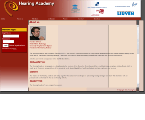 hearingacademy.com: Hearing Academy - About us - lawaaidoofheid preventief - non profit organisation
HearingAcademy. Alles op het gebied van preventie van lawaaidoofheid. It is a non-profit organization aiming to bring together representatives from the key decision making groups in the field of 'Prevention of Hearing Damage'  scientists, policymakers, health and safety professionals, employers and workers' organizations.