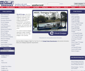 dredgers.net: Dredge with Ellicott®. Over 125 Years Dredging Experience.
Dredge with Ellicott. Dredge manufacturer, dredging equipment, and dredge parts. Over 125 years building dredgers