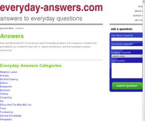 everyday-answers.com: Everyday Answers - Answers to Everyday Questions - Ask a Question and Get and Answer
Get answers to your questions from our resident know-it-all Ro, and the everyday community. Answers to your questions.